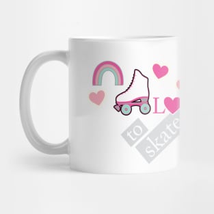 Love to Roller Skate Mug